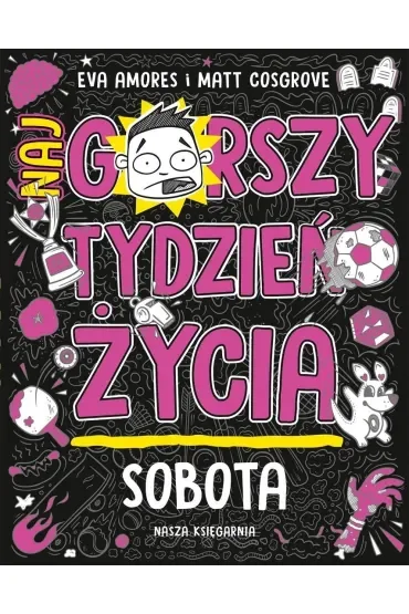Sobota. Najgorszy tydzień życia