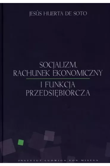 Socjalizm, rachunek ekonomiczny i funkcja przeds.