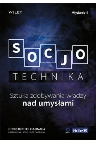 Socjotechnika. Sztuka zdobywania władzy nad umysłami