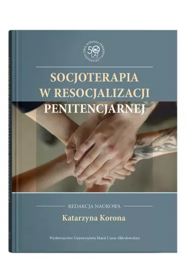 Socjoterapia w resocjalizacji penitencjarnej