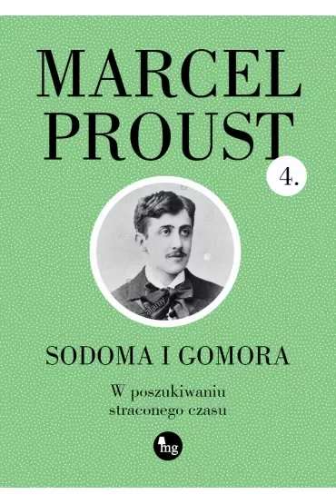Sodoma i Gomora. W poszukiwaniu straconego czasu. Tom 4