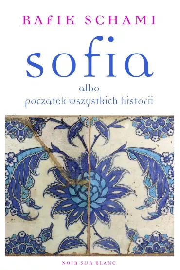 Sofia albo początek wszystkich historii