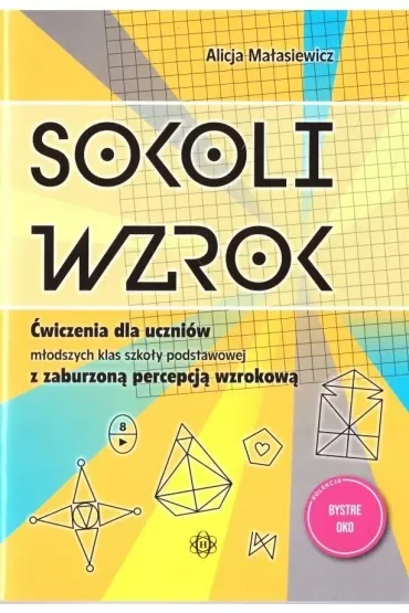 Sokoli wzrok ćwiczenia dla uczniów młodszych klas szkoły podstawowej z zaburzoną percepcją wzrokową