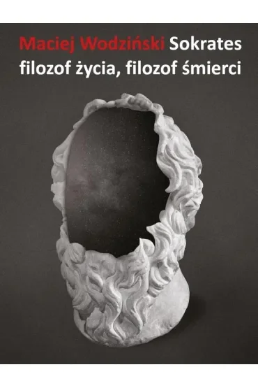 Sokrates Filozof życia filozof śmierci
