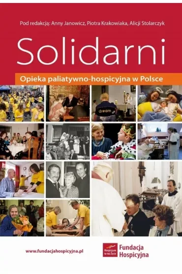 Solidarni. Opieka paliatywno-hospicyjna w Polsce