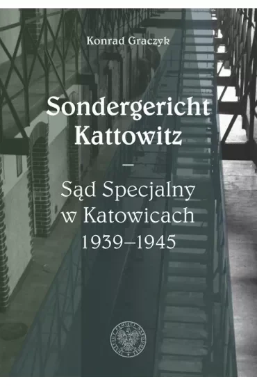 Sondergericht Kattowitz Sąd Specjalny w Katowicach