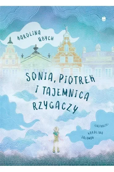 Sonia Piotrek i tajemnica rzygaczy