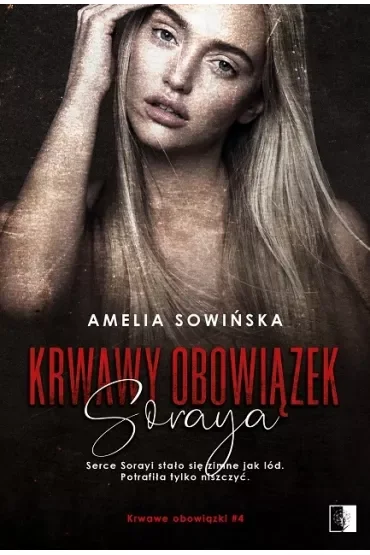 Soraya. Krwawy obowiązek. Tom 4