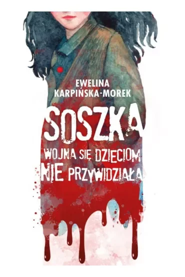 Soszka. Wojna się dzieciom nie przywidziała