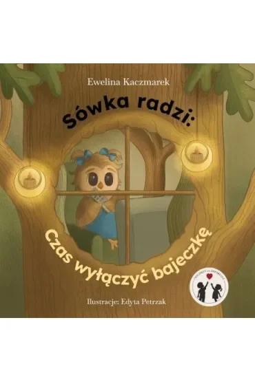 Sówka radzi. Czas wyłączyć bajeczkę