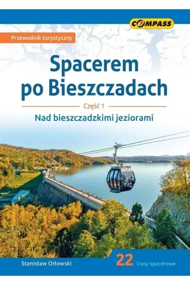 Spacerem po Bieszczadach Część 1 Nad bieszczadzkimi jeziorami