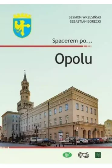 Spacerem po... Opolu