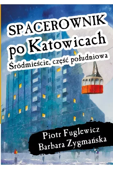 Spacerownik po Katowicach, Śródmieście południowe