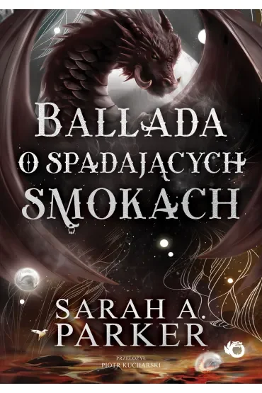 Ballada o spadających smokach. Spadające księżyce. Tom 2