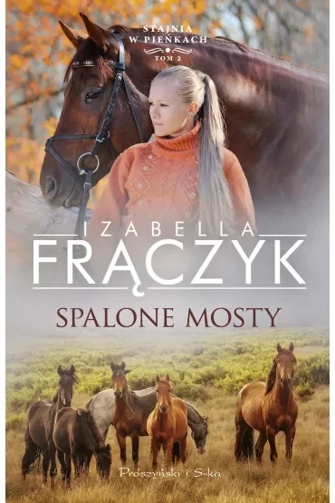 Spalone mosty. Stajnia w Pieńkach. Tom 2