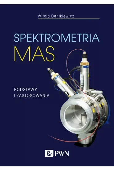 Spektrometria mas. Podstawy i zastosowania