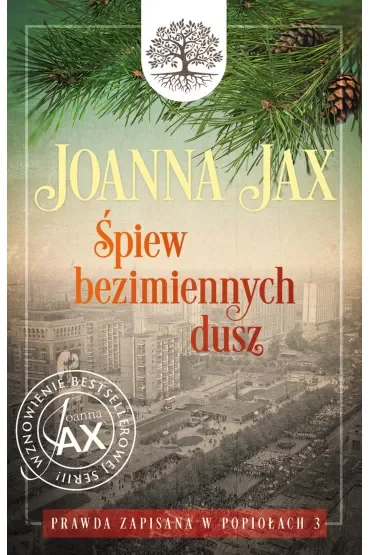 Śpiew bezimiennych dusz. Prawda zapisana w popiołach. Tom 3