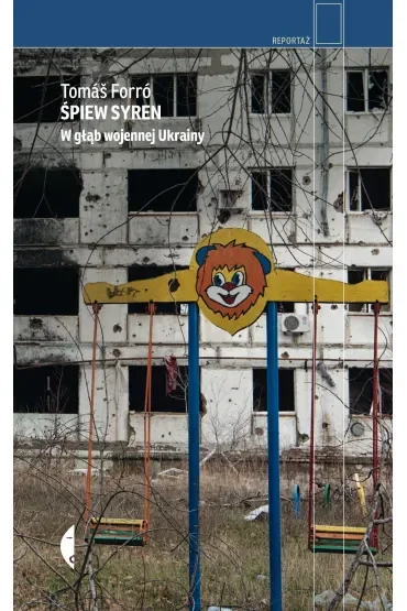 Śpiew syren. W głąb wojennej Ukrainy