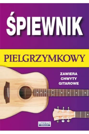 Śpiewnik pielgrzymkowy (zawiera chwyty gitarowe)