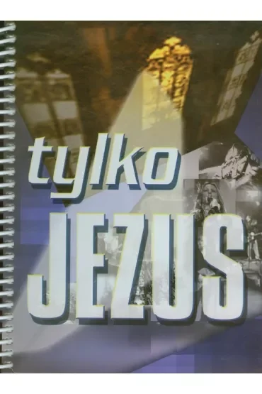 Śpiewnik Tylko Jezus