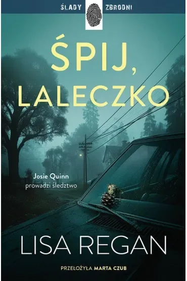 Śpij, laleczko. Josie Quinn. Tom 11