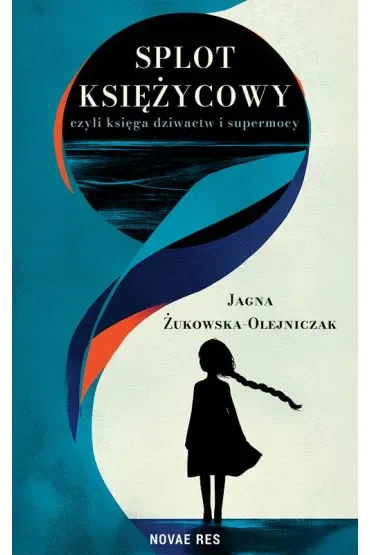 Splot księżycowy, czyli księga dziwactw i supermocy