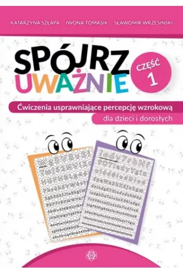 Spójrz uważnie cz 1 ćwiczenia usprawniające percepcję wzrokową dla dzieci i dorosłych
