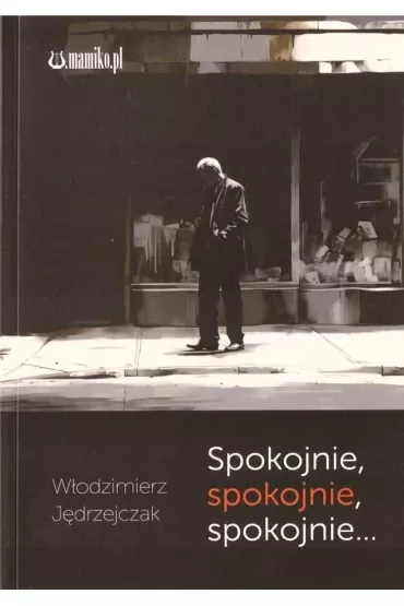 Spokojnie spokojnie spokojnie