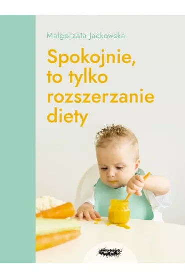 Spokojnie, to tylko rozszerzanie diety