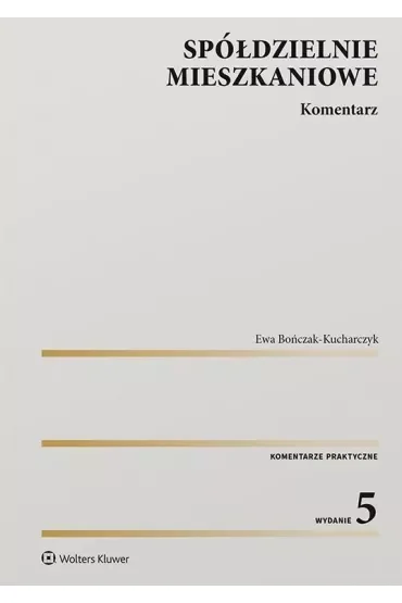 Spółdzielnie mieszkaniowe. Komentarz