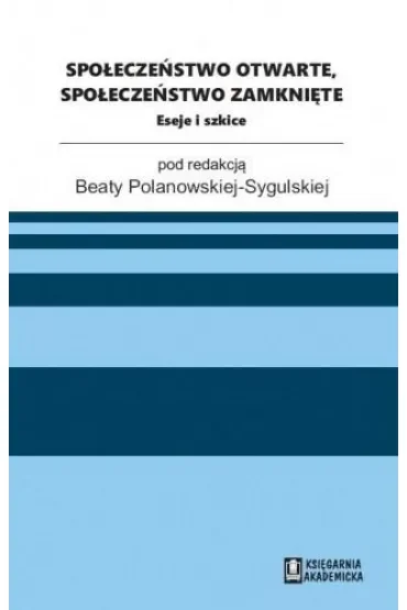 Społeczeństwo otwarte, społeczeństwo zamknięte