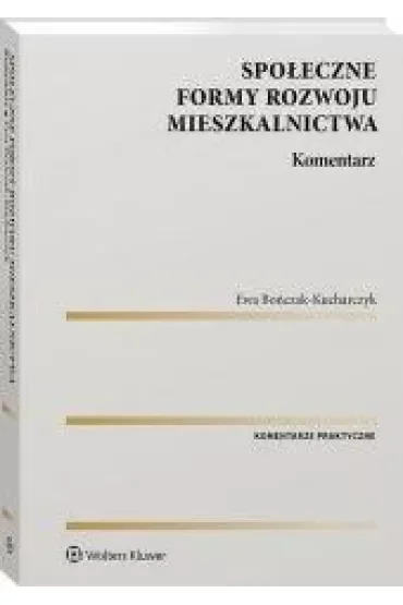 Społeczne formy rozwoju mieszkalnictwa Komentarz
