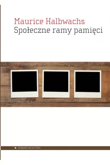 Społeczne ramy pamięci