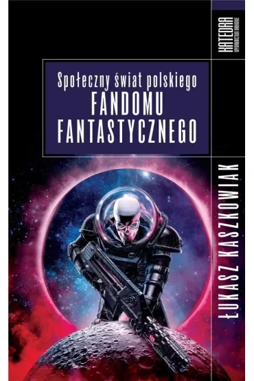 Społeczny świat polskiego fandomu fantastycznego