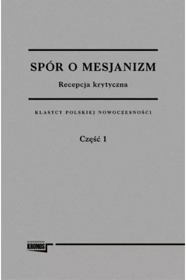 Spór o mesjanizm. Tom 2. Recepcja krytyczna
