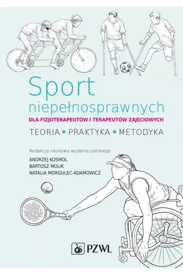 Sport niepełnosprawnych dla fizjoterapeutów i terapeutów zajęciowych