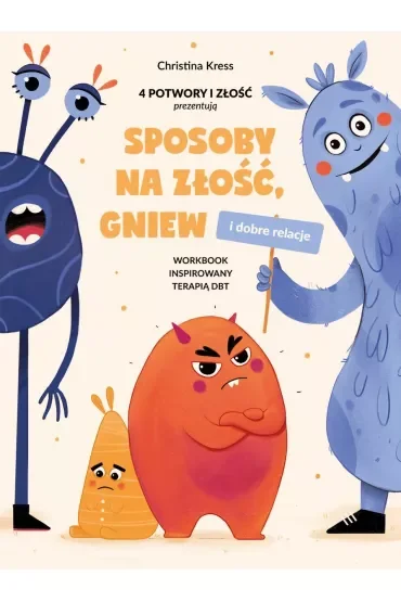 Sposoby na złość, gniew i dobre relacje