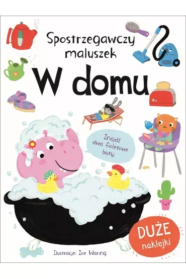 Spostrzegawczy maluszek. W domu