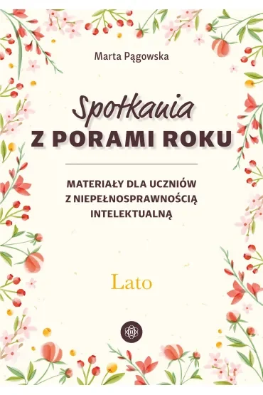 Spotkania z porami roku Lato materiały dla uczniów z niepełnosprawnością intelektualną