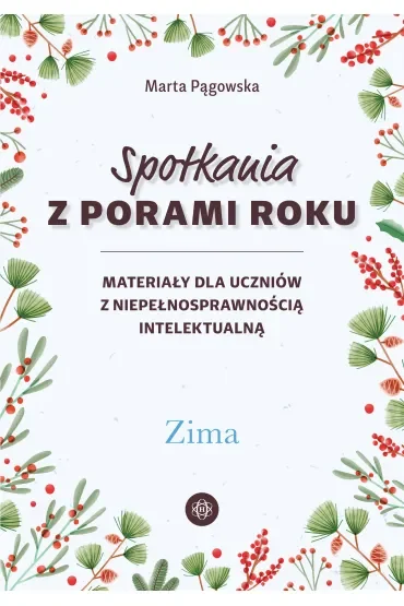 Spotkania z porami roku Zima materiały dla uczniów z niepełnosprawnością intelektualną