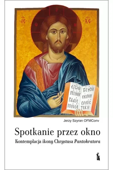 Spotkanie przez okno. Kontemplacja ikony Chrystusa Pantokratora
