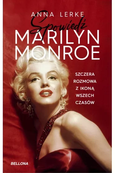 Spowiedź Marilyn Monroe