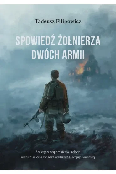 Spowiedź żołnierza Dwóch Armii
