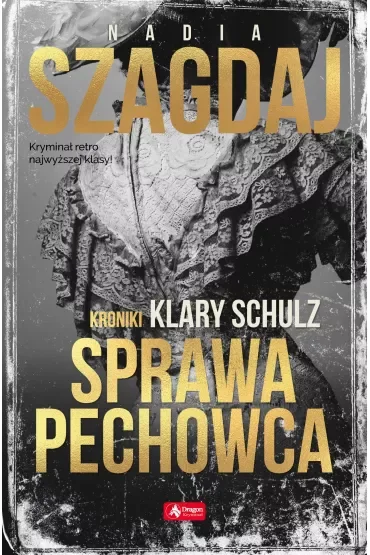Sprawa pechowca. Kroniki Klary Schulz