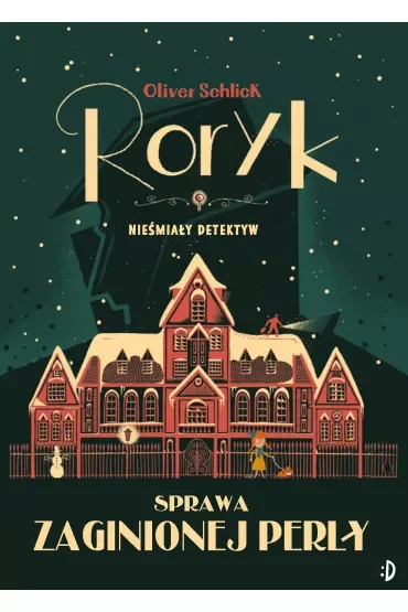 Sprawa zaginionej perły. Roryk. Nieśmiały detektyw. Tom 1