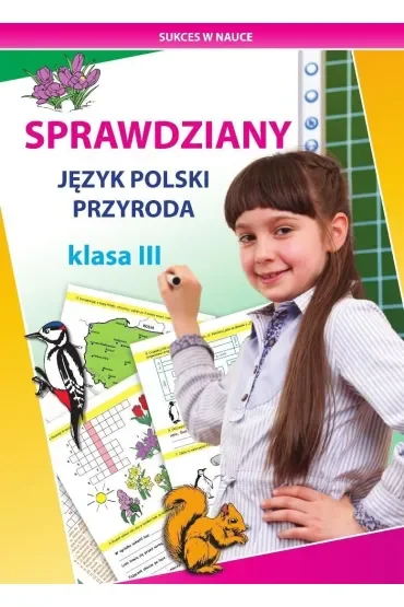 Sprawdziany. Język polski, przyroda. Klasa III