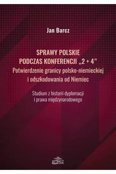 Sprawy polskie podczas konferencji "2+4"