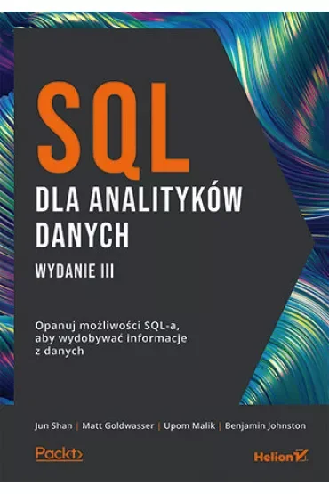 SQL dla analityków danych. Opanuj możliwości SQL-a, aby wydobywać informacje z danych