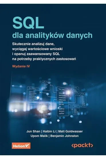 SQL dla analityków danych. Skutecznie analizuj dane, wyciągaj wartościowe wnioski i opanuj zaawansow