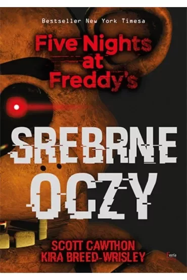 Srebrne oczy. Five Nights at Freddy's. Tom 1